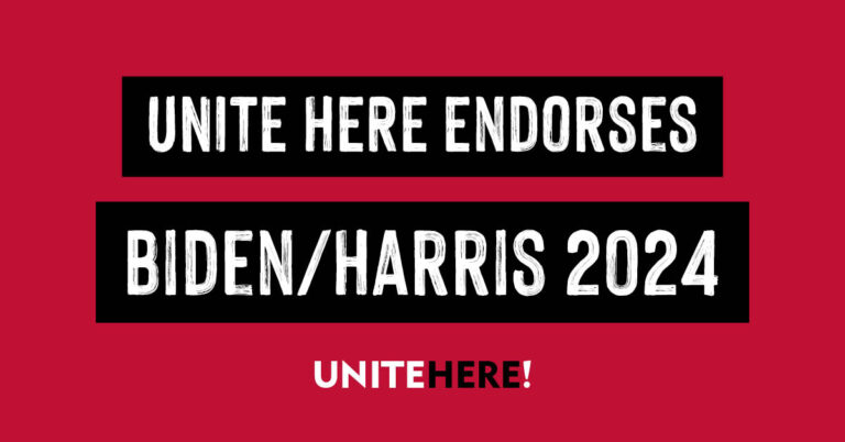 UNITE HERE Endorses Biden-Harris 2024 : UNITE HERE!